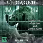Kitty Stone, Mike Stone: Uncaged - Das Monster: Uncaged 3