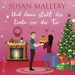 Susan Mallery: Und dann steht die Liebe vor der Tür: Happily Inc 6