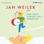 Jan Weiler: Und ewig schläft das Pubertier: Das Pubertier - Die Einzelbände 3