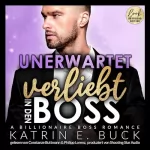 Katrin Emilia Buck: Unerwartet verliebt in den Boss - A Billionaire Boss Romance: San Antonio Billionaires 7