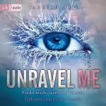 Tahereh Mafi, Mara Henke - Übersetzer: Unravel Me: Shatter Me 2