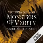 Victoria Schwab: Unser düsteres Duett: Monsters of Verity 2