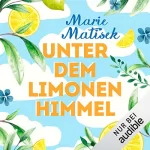 Marie Matisek: Unter dem Limonenhimmel: Limoneneis 2