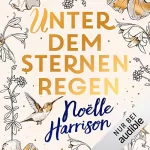 Noëlle Harrison: Unter dem Sternenregen: 