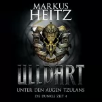 Markus Heitz: Unter den Augen Tzulans: Ulldart - Die Dunkle Zeit 4