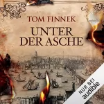 Tom Finnek: Unter der Asche: Unter der Asche