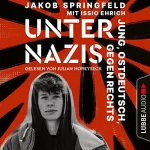 Jakob Springfeld, Issio Ehrich: Unter Nazis - Jung, ostdeutsch, gegen Rechts: 