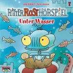 Jörg Hilbert: Unter Wasser: Ritter Rost 7