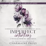 Charmaine Pauls: Unvollkommene Absichten: 