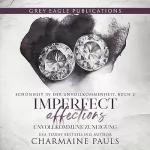 Charmaine Pauls: Unvollkommene Zuneigung: Schönheit in der Unvollkommenheit 2