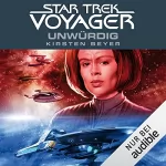 Kirsten Beyer: Unwürdig: Star Trek Voyager 6