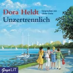 Dora Heldt: Unzertrennlich: 