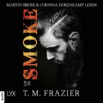 T.M. Frazier: Up in Smoke: King 8