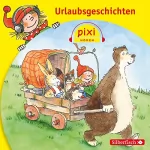 Simone Nettingsmeier, Katrin M. Schwarz, Stefanie Fiebrig, Rüdiger Paulsen: Urlaubsgeschichten: Pixi Hören