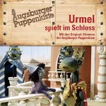 N.N.: Urmel spielt im Schloß: Augsburger Puppenkiste