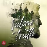 T.C. Daniels: Valens Truth: 