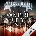 Markus Heitz: VAMPIRE CITY N°1: Schere, Pflock, Vampir