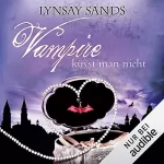 Lynsay Sands: Vampire küsst man nicht: Argeneau 12