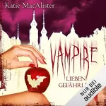 Katie MacAlister: Vampire lieben gefährlich: Dark Ones 7