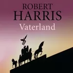 Robert Harris: Vaterland: 