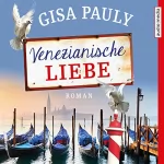 Gisa Pauly: Venezianische Liebe: 