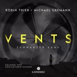 Robin Thier, Michael Cremann: Vents: Schwarzer Sand