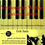 Erik Satie: Verborgene Winkel meines Lebens. Der musikalische Geist des Compositeur de Musique - Erik Satie: Pickpocket Edition
