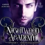 Amber Auburn: Verborgenes Wissen: Nightwood Academy 2