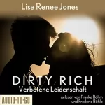 Lisa Renee Jones: Verbotene Leidenschaft: Dirty Rich 1