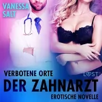 Vanessa Salt, Suse Linde - Übersetzer: Verbotene Orte - Der Zahnarzt: Erotische Novelle