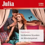Pippa Roscoe: Verbotene Stunden im Wüstenpalast: Julia - Reich & Schön