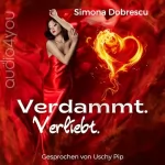 Simona Dobrescu: Verdammt verliebt: Unterwelt 1
