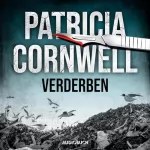 Patricia Cornwell, Tina Hohl - Übersetzer: Verderben: Ein Fall für Kay Scarpetta 8
