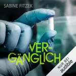 Dr. Sabine Fitzek: Vergänglich: Kammowski ermittelt 5