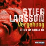 Stieg Larsson: Vergebung: Millennium 3