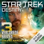 David Mack: Verlorene Seelen: Star Trek Destiny 3