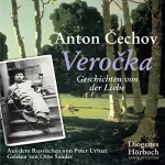 Anton Cechov: Verocka: Geschichten von der Liebe