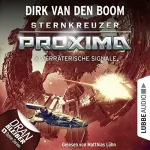 Dirk van den Boom: Verräterische Signale: Sternkreuzer Proxima 2