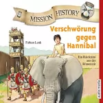 Fabian Lenk: Verschwörung gegen Hannibal - Ein Ratekrimi aus der Römerzeit: Mission History