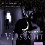 P. C. Cast, Kristin Cast: Versucht: House of Night 6