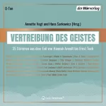 Annette Vogt - Herausgeber, Hans Sarkowicz - Herausgeber: Vertreibung des Geistes: 35 Stimmen aus dem Exil von Hannah Arendt bis Ernst Toch