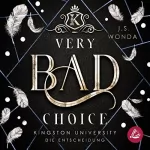 J. S. Wonda: Very Bad Choice: Kingston University 4 - Die Entscheidung