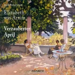 Elizabeth von Arnim: Verzauberter April: 