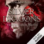 Katie MacAlister: Viel Rauch um Nichts: Silver Dragons 2