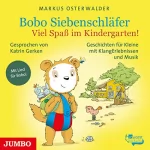 Markus Osterwalder: Viel Spaß im Kindergarten!: Bobo Siebenschläfer