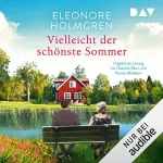 Eleonore Holmgren: Vielleicht der schönste Sommer: 