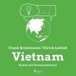 Frank Brinkmann, Ulrich Leifeld: Vietnam - Kultur und Kommunikation: 