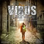 Tessa Tormento, Emma S. Rose: Virus - Die neue Welt 1.1: 
