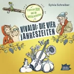 Sylvia Schreiber: Vivaldi: Die vier Jahreszeiten: Prof. Dur und die Notendetektive 4