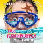 Heiko Kohfink: Voll verschwommen - Strandchaoten: Voll-Chaoten 4